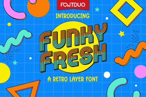 Funky Fresh: A Display Font That Makes Your Brand Feel Alive
