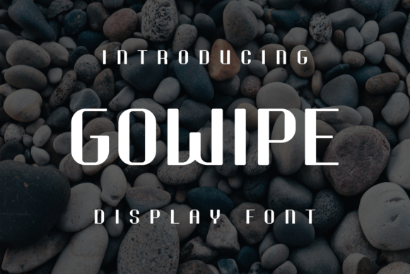 Gowipe: A Display Font That Builds Brand Trust
