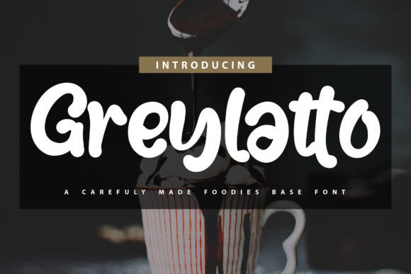 Greylatto: A Bold & Cute Display Font for Small Business Branding