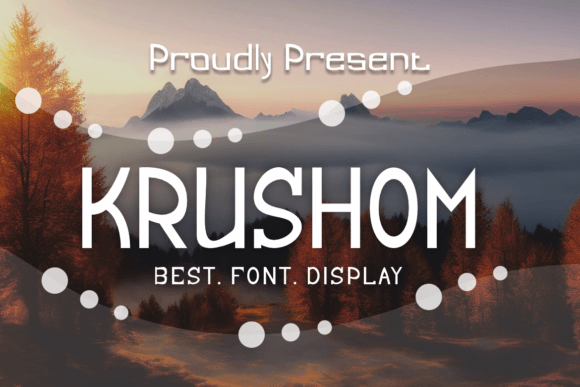 Krushom: A Bold Display Font for Handmade Labels & Creative Branding