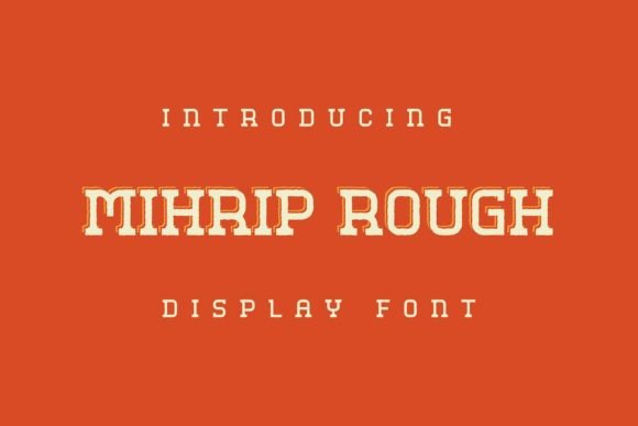 Mihrip Rough: A Display Font with Editorial Warmth