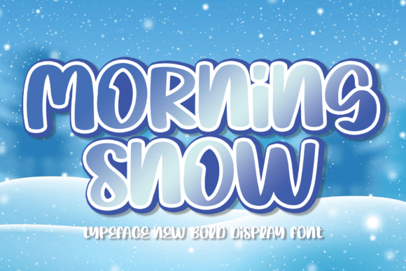 Morning Snow: A Friendly Handwritten Display Font That Stands Out